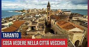 Taranto: Cosa vedere nella Città Vecchia in 4K