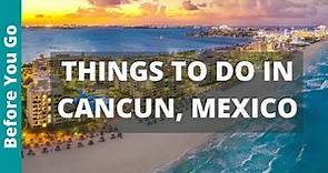 Cancun Mexico Travel Guide: 17 BEST Things to Do in Cancun