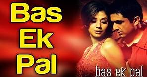 Bas Ek Pal - Video Song | Bas Ek Pal | Sanjay Suri & Urmila Matondkar | K.K. & Dominique Cerejo