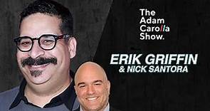 Erik Griffin & Nick Santora | Adam Carolla Show 01/31/23