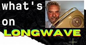 What's on LongWave