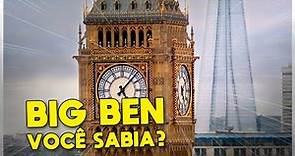 Big Ben: história do famoso relógio que é símbolo de Londres