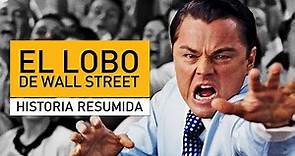 The Wolf of Wall Street | Historia Resumida