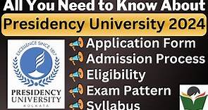 Presidency University Admission 2024 Complete Details, Application Form, Dates, Eligibility, Pattern