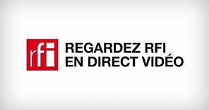 RFI en Direct Vidéo – Toutes les infos et l'actualité du Monde et de l'Afrique