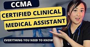 CCMA - Certified Clinical Medical Assistant | All You Need To Know
