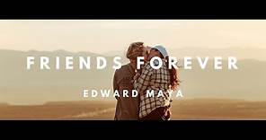 Edward Maya - Friends Forever (Official Video)