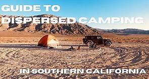 Guide to Dispersed Camping In Southern California