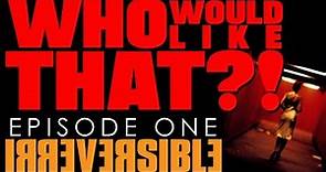 Irreversible film review | WHO would like THAT?!