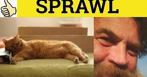 🔵 Sprawl - Sprawl Meaning - Urban Sprawl Examples - Sprawl Definition