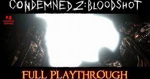 Condemned 2 : Bloodshot | Full Game | Longplay Walkthrough No Commentary
