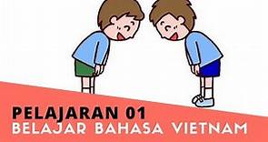 PELAJARAN 01 [Belajar bahasa Vietnam]
