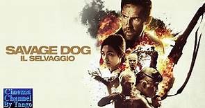 Savage Dog / Film Completo in Italiano