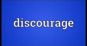 Discourage Meaning