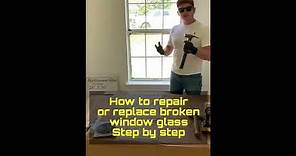 How to replace broken glass window