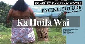 OFFICIAL Israel "IZ" Kamakawiwoʻole - Ka Huila Wai