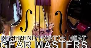 Reverend Horton Heat's Jimbo Wallace - GEAR MASTERS Ep. 316