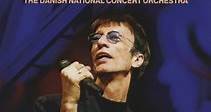 Robin Gibb With The Danish National Concert Orchestra - In Concert