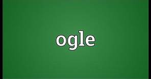 Ogle Meaning