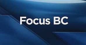Focus BC: Friday, September 13, 2019
