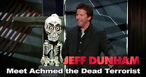 "Meet Achmed the Dead Terrorist" | Spark of Insanity | JEFF DUNHAM