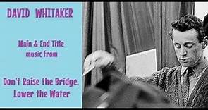 David Whitaker: music from Don't Raise the Bridge, Lower the Water (1969)
