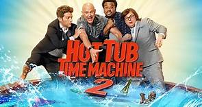 Hot Tub Time Machine 2 - Watch Full Movie on Paramount Plus