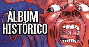 ÁLBUM HISTÓRICO: IN THE COURT OF THE CRIMSON KING