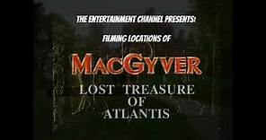 MacGyver: Lost Treasure of Atlantis - Filming locations