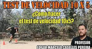 TEST DE VELOCIDAD COMO HACER EL TEST DE VELOCIDAD 10x5