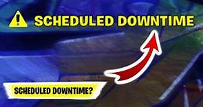 What is SCHEDULED DOWNTIME in fortnite? | What is downtime on fortnite | What is downtime fortnite