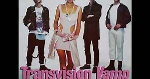 Transvision Vamp - I Want Your Love (I Don't Want Your Money Mix) - 1988