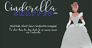 [LYRICS + VIETSUB] Cinderella Snapped - JAX