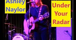 Ashley Naylor - UNDER YOUR RADAR from album "Four Track Mind" 【17 Nov 2023】