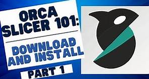 Boom! Getting Started with Orca Slicer 101: Mastering the Basics (Download and Install) - Part 1
