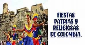 Fiestas patrias y religiosas que se celebran en Colombia.2021