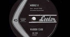 Warren Carr - Middle 8. (Original 45)