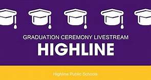 Highline High School - 2023 Graduation Livestream