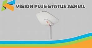 How to use the VisionPlus status aerial