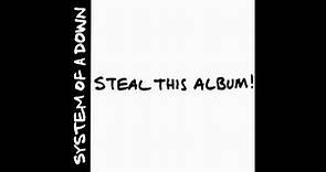 S̲y̲stem of a D̲own - Steal This Album! (Full Album)