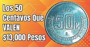 Los 50 centavos que VALEN $13,000 Pesos / Monedas de Mèxico / Monedas Mexicanas