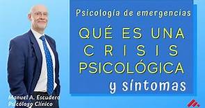 👉 Qué es una CRISIS PSICOLÓGICA y sintomas | Primeros Auxilios Psicologicos | Manuel A. Escudero