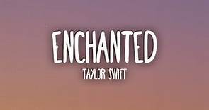 Taylor Swift - Enchanted (Lyrics)