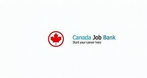 Canada Job Bank | Start your career here - canadajobbank.org