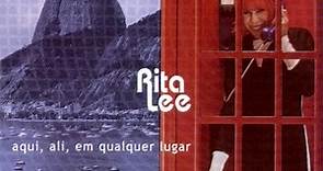 Rita Lee - Aqui, Ali, Em Qualquer Lugar