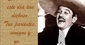 Las Mañanitas Mexicanas y En tu Día.- con Pedro Infante