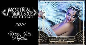 Miss Jolie Papillon - Montreal burlesque Festival 2019