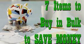 7 Things to buy in Bulk to save Money