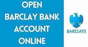 How To Open Barclays Bank Account Online 2024 | Barclays Bank Online (EASY!)