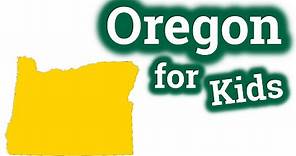Oregon for Kids | US States Learning Video